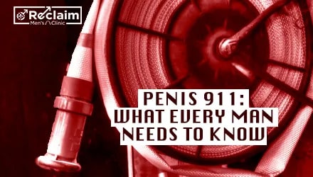Man needs to know about Penis | Reclaim Men’s Clinic in St. Louis, MO